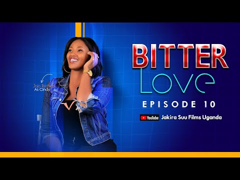 Bitter Love Episode 10 | "Naye Victor Kiki kyanoonya?" Jakira Suu Films