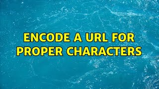 Encode a URL for proper characters