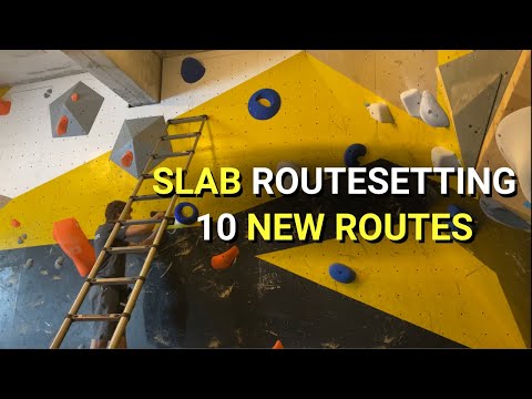 SLAB ROUTESETTING (10 NEW ROUTES)