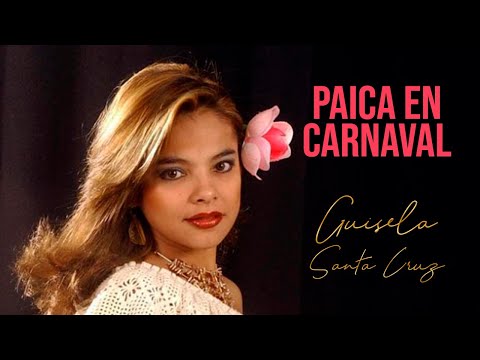 Guisela Santa Cruz - Paica en Carnaval (Video Oficial)