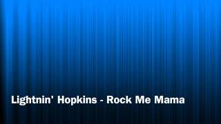 Lightnin' Hopkins - Rock Me Mama