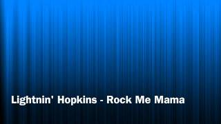 Lightnin' Hopkins - Rock Me Mama