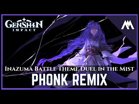 Duel in the Mists - Inazuma Battle Soundtrack | PHONK REMIX | Genshin Impact OST