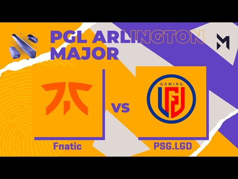 Fnatic vs PSG.LGD | Game 2 | Group Stage - PGL Major Arlington 2022