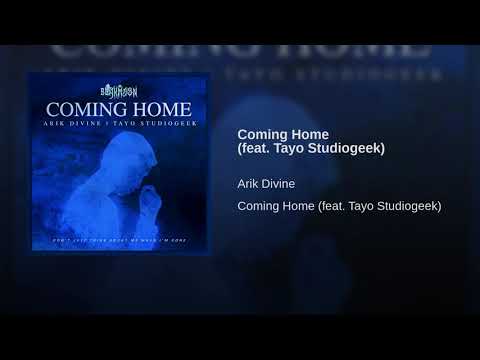 Arik Divine | Coming Home ft. Tayo Studiogeek