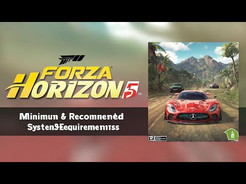 Forza Horizon 5 System Requirements _ Forza Horizon 5 Minimum _ Recommended _ Game Requirements