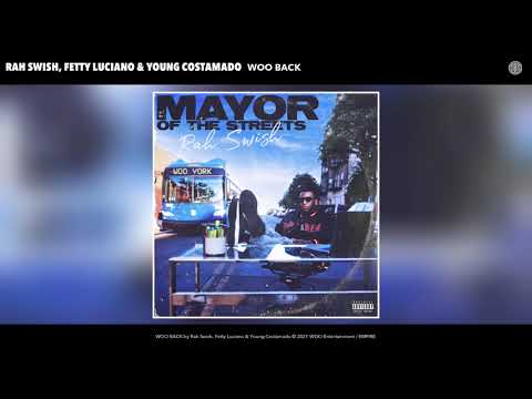 Rah Swish, Fetty Luciano & Young Costamado - WOO BACK (Remix) (Audio)
