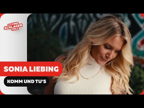 Sonia Liebing - Komm und tu's (Offizielles Lyric Video)