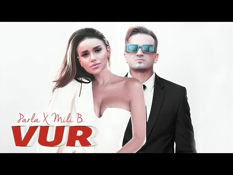 PARLA X Mili B - Vur ( Music Video )