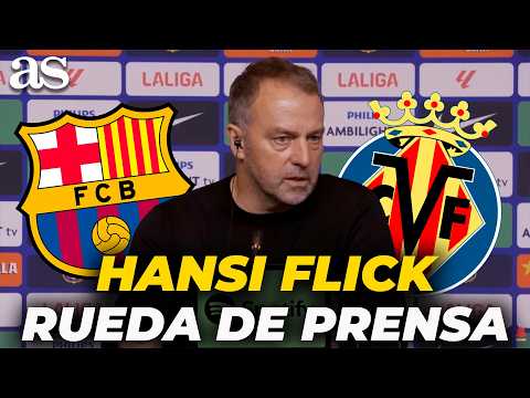Flick, rueda de prensa tras el FC Barcelona 4 - Villarreal 1