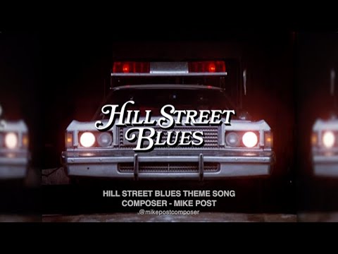 Hill Street Blues Theme - Composer: Mike Post