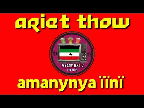 Ariat Thow - Amanynya Ïïnï ( Anyuak Gospel Music  )
