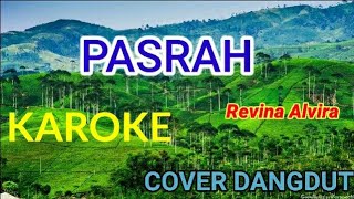 Download lagu PASRAH (REVINA ALVIRA) KAROKE/ LIRIK mp3
