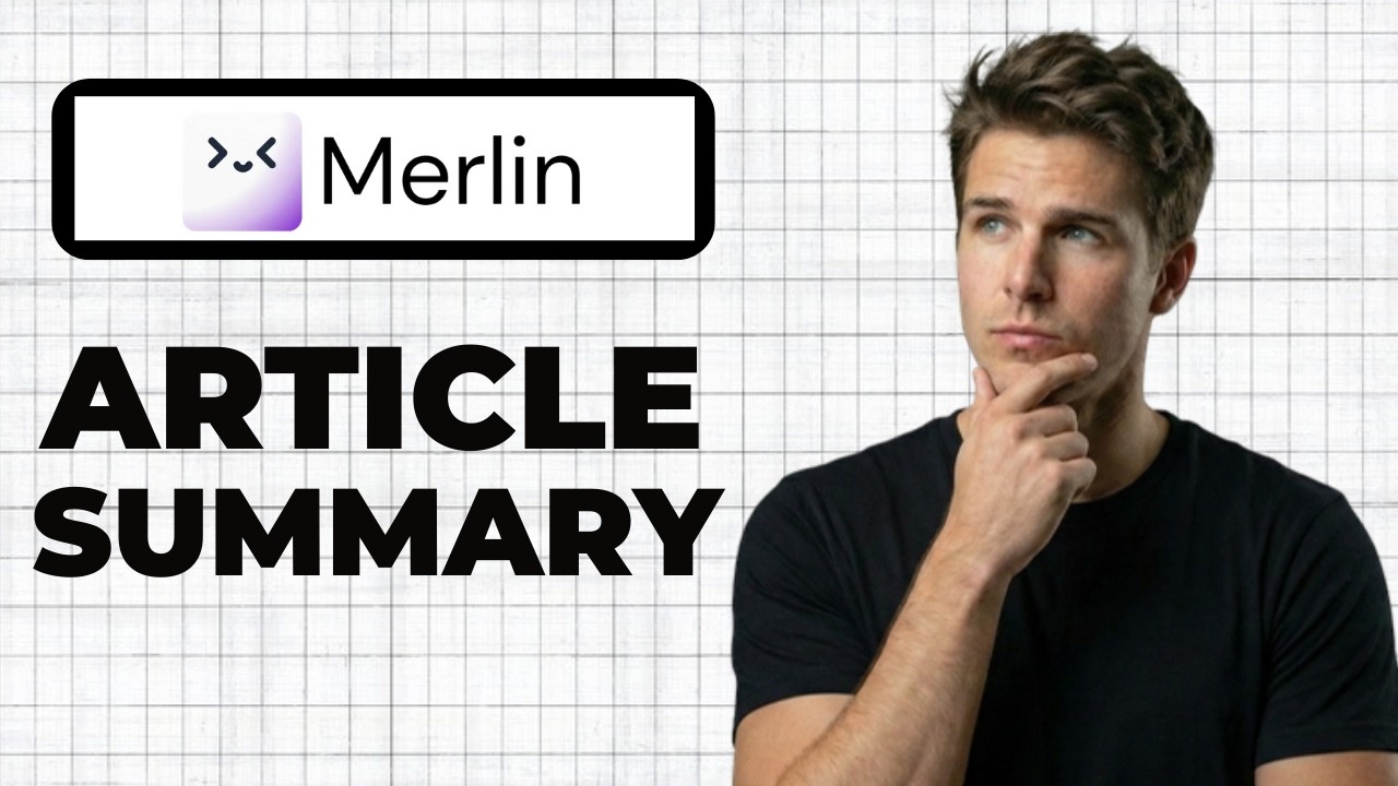 How To Summarize Articles With Merlin (2026 Guide)