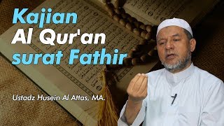 Download lagu Kajian Al Qur'an surat Fathir - Ustadz Husein bin Hamid Alattas mp3