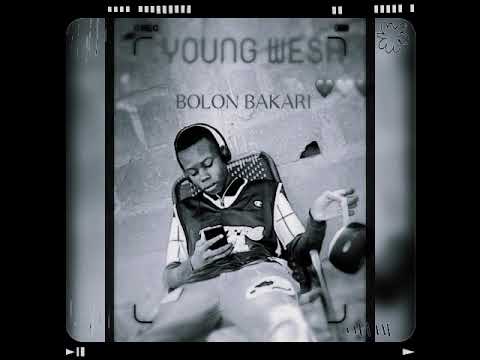 Young Wesh # Bolon Bakari #