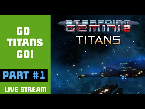 Starpoint Gemini 2 Titans [Part 1] Is it Time to Destroy Planets now?
