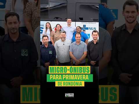 Nosso mandato entregou um micro-ônibus para atender os pacientes de Primavera de Rondônia.