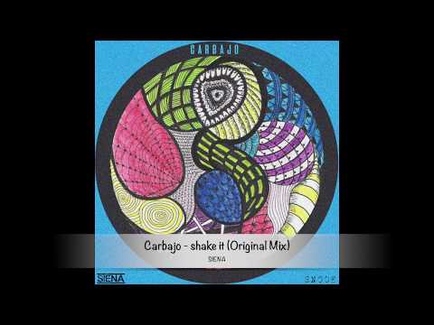 Carbajo - Shake it EP (SIENA)