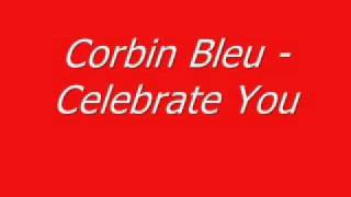 Corbin Bleu - Celebrate You