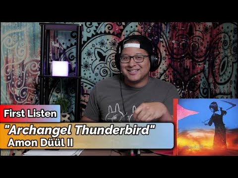 Amon Düül II- Archangel Thunderbird (First Listen)