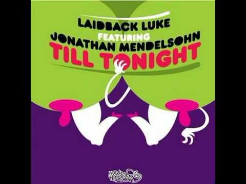 Laidback Luke feat. Jonathan Mendelsohn - Till Tonight (PEACE TREAT) unOFFICIAL
