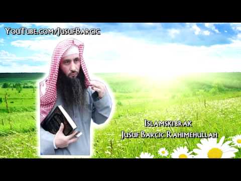 Islamski brak - Jusuf Barčić Rahimehullah