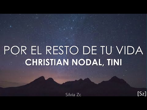 Christian Nodal, TINI - Por el Resto de Tu Vida (Letra)