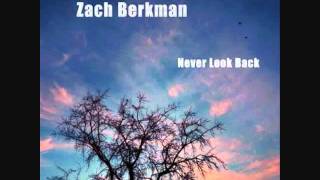 Zach Berkman-Never Look Back(Start A New Day)