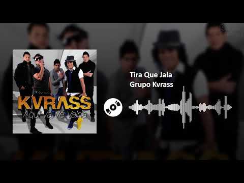 Tira Que Jala - Grupo Kvrass | SL