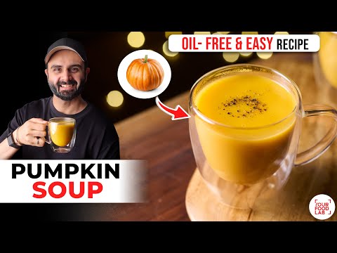 OIL-FREE Pumpkin Soup in 10-MINUTES | Healthy & Easy One-Pot Recipe | पम्पकिन सूप | Sanjyot Keer