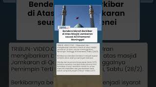 Bendera Merah Berkibar di Masjid Jamkaran Usai Khamenei Gugur, Simbol Balas Dendam Iran
