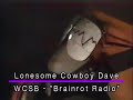 Timm "The Bug McCoy" Interviews Lonesome Cowboy Dave WCSB Cleveland March 1991