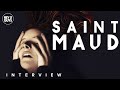 Rose Glass on creating Saint Maud, the scariest film of the year.