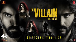 Official Trailer: EK VILLAIN RETURNS  JOHN DISHA A