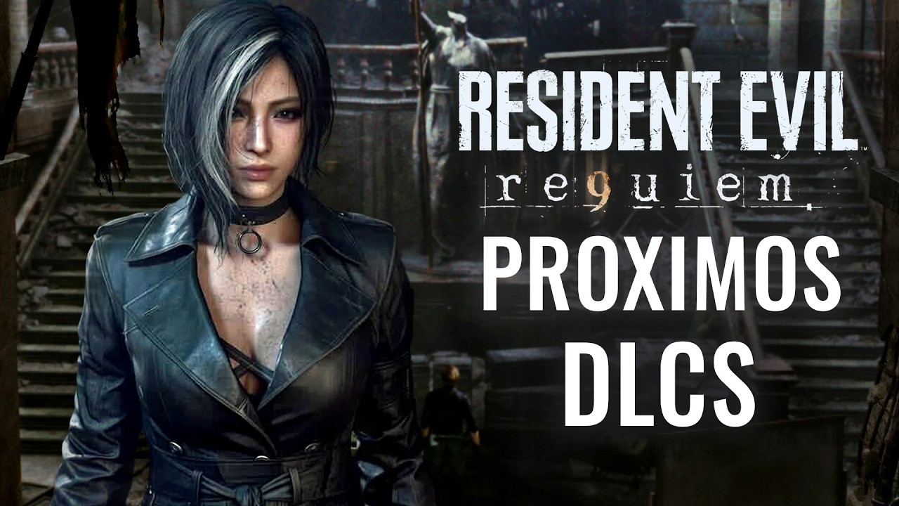 RESIDENT EVIL 9 REQUIEM - LOS PROXIMOS DLCS Y EXPANSIONES