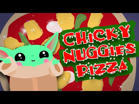 Chicky Nuggies Pizza [Official Baby Yoda Song]