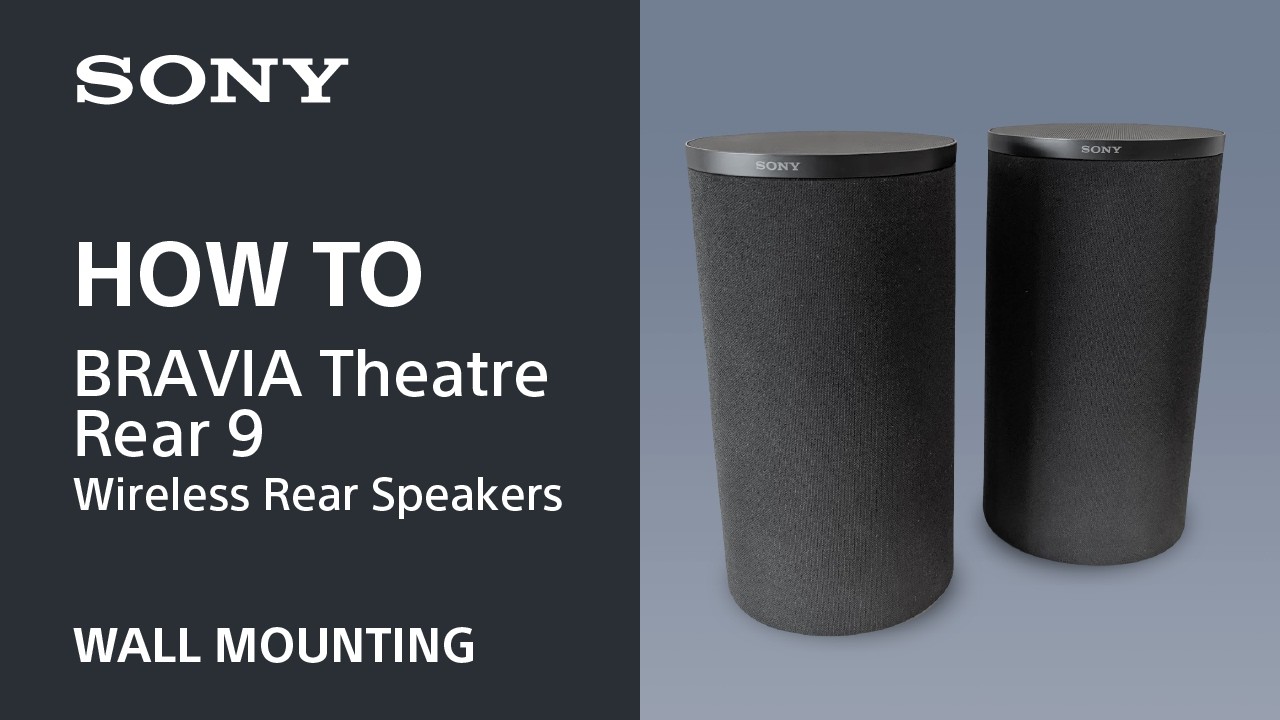 Tips Video | How to Wall Mounting BRAVIA Theatre Rear 9 | Sony Official