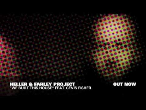 The Heller & Farley Project Feat. Cevin Fisher - We Built This House - Junior Boys Own