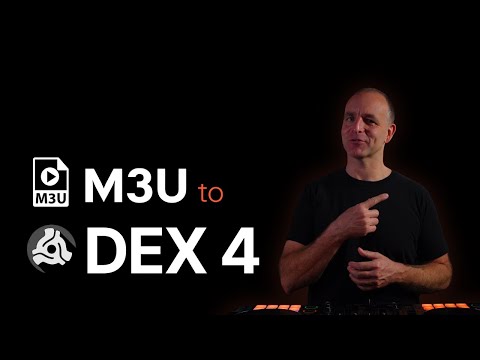 M3U Playlists to DEX