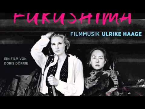 GRÜSSE AUS FUKUSHIMA, Soundtrack Ulrike Haage (excerpts)