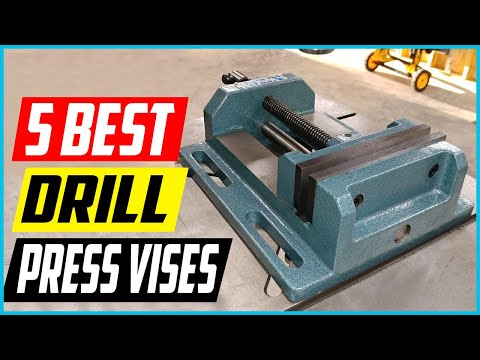 Top 5 Best Drill Press Vises