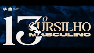 23.11 | Volta do Décimo Terceiro Cursilho Masculino | Primeira Igreja | 23 de novembro 2025