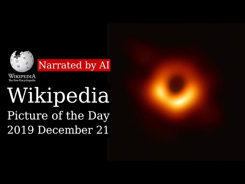 Wikipedia Picture of the Day: 2019-12-21 - Black hole (Narrated by Amy)