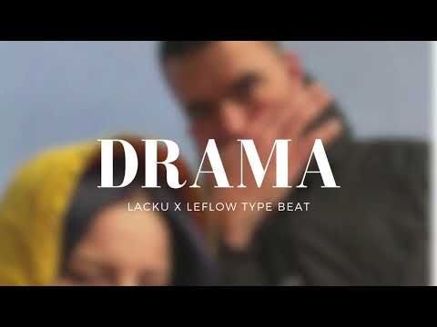 [FREE] LACKU X LEFLOW TYPE BEAT "DRAMA"