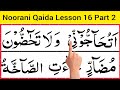 Noorani Qaida Lesson 16 Part 2 || Learn Noorani Qaida Takhti Number 16 With Tajweed Easily At Home