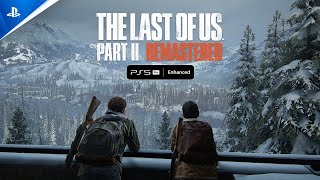  PS5 Pro Enhanced - The Last of Us Part II Remastered