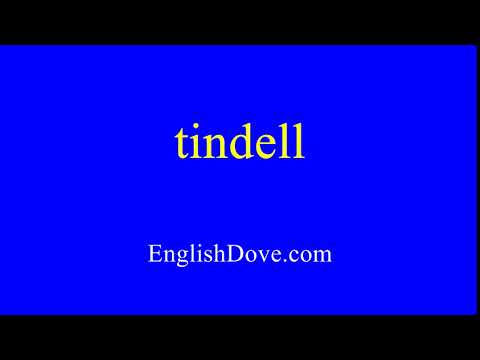 How to pronounce tindell in American English.