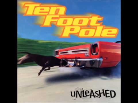 Ten Foot Pole - Unleashed (1997)