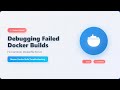 Docker Debugging Fix Failed Builds Common Dockerfile Errors